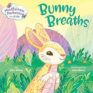 Mindfulness Moments for Kids: Bunny Breaths Board book