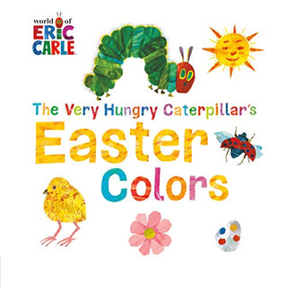 The Very Hungry Caterpillar's Easter Colors Board Book