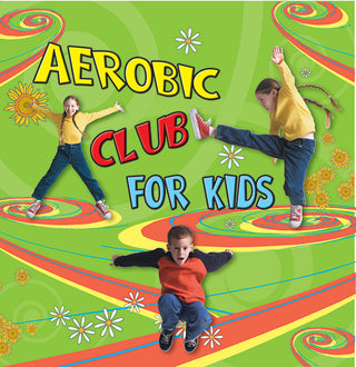 Aerobic Club for Kids CD