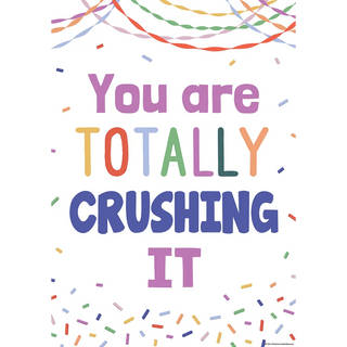 You Are Totally Crushing It Positive Poster