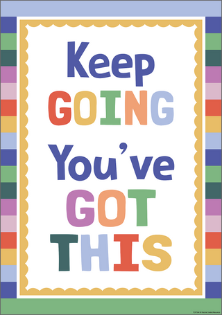 Keep Going YouÕve Got This Positive Poster