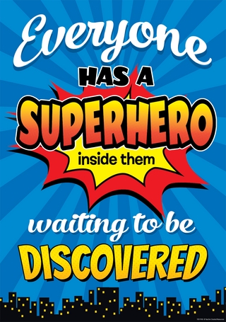 Everyone Has a Superhero Inside Them Waiting to Be Discovered Positive Poster