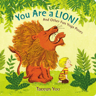 You Are A Lion Board Book