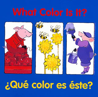 What Color Is It?/¿Qué color es éste?: Bilingual English-Spanish Board Book