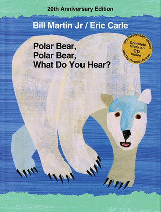 Polar Bear, Polar Bear, What Do You Hear? 20th Anniversary Edition with CD HARD COVER