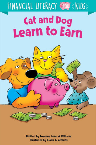 Financial Literacy for Kids: Cat and Dog Learn to Earn