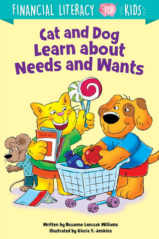 Financial Literacy for Kids: Cat and Dog Learn about Needs and Wants