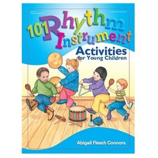 101 Rhythm Instrument Activities For Young Children