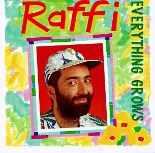 Raffi - Everything Grows