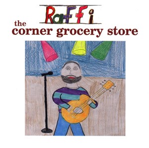 Raffi - The Corner Grocery Store