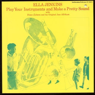 Ella Jenkins - Play Your Instruments and Make a Pretty Sound