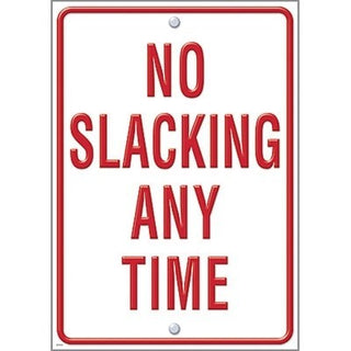 Argus® Poster: No Slacking