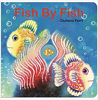 Fish by Fish: (An Anti-Bullying Tale) Board book
