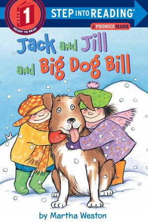 Jack and Jill and Big Dog Bill: A Phonics Reader