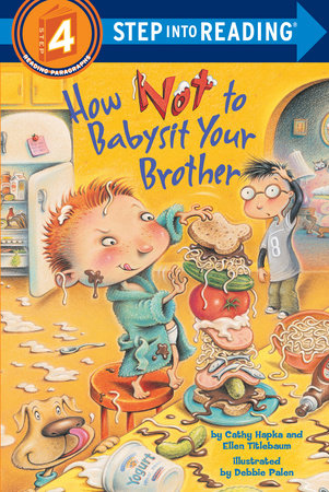 How Not to Babysit Your Brother (Step into Reading 4)