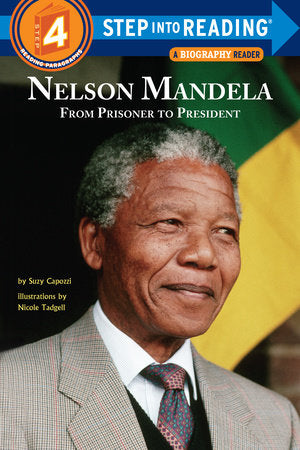 Nelson Mandela: From Prisoner to President (Step into Reading 4)