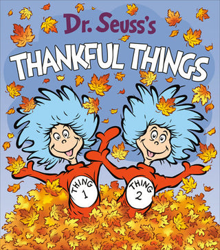 Dr. Seuss's Thankful Things Board Book