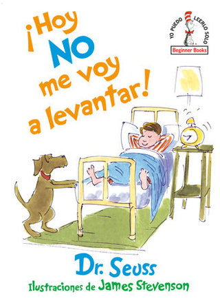 ¡Hoy no me voy a levantar! (I Am Not Going to Get Up Today! Spanish Edition)
