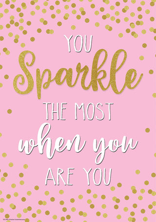 You Sparkle the Most When You Are You Positive Poster